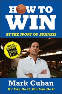 Mark Cuban's How to Win at Business