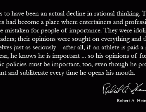 Robert A. Heinlein Is Needed More Today Than Ever.